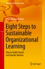 Image for Eight Steps to Sustainable Organizational Learning: How to Tackle Search and Transfer Barriers