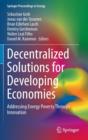 Image for Decentralized solutions for developing economies  : addressing energy poverty through innovation