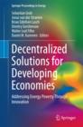Image for Decentralized solutions for developing economies: addressing energy poverty through innovation