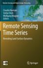 Image for Remote Sensing Time Series : Revealing Land Surface Dynamics