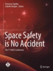 Image for Space Safety is No Accident : The 7th IAASS Conference
