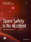 Image for Space Safety is No Accident: The 7th IAASS Conference