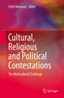 Image for Cultural, Religious and Political Contestations: The Multicultural Challenge
