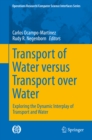 Image for Transport of Water versus Transport over Water: Exploring the Dynamic Interplay of Transport and Water