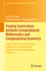 Image for Forging Connections between Computational Mathematics and Computational Geometry: Papers from the 3rd International Conference on Computational Mathematics and Computational Geometry