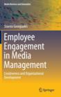 Image for Employee engagement in media management  : creativeness and organizational development