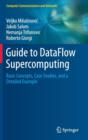 Image for Guide to DataFlow Supercomputing : Basic Concepts, Case Studies, and a Detailed Example