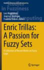 Image for Enric Trillas  : a passion for fuzzy sets