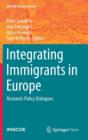 Image for Integrating immigrants in Europe  : research-policy dialogues