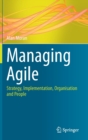 Image for Managing agile  : strategy, implementation, organisation and people