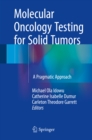 Image for Molecular Oncology Testing for Solid Tumors: A Pragmatic Approach