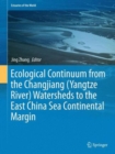 Image for Ecological Continuum from the Changjiang (Yangtze River) Watersheds to the East China Sea Continental Margin