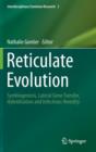 Image for Reticulate Evolution : Symbiogenesis, Lateral Gene Transfer, Hybridization and Infectious Heredity
