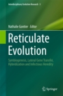 Image for Reticulate Evolution: Symbiogenesis, Lateral Gene Transfer, Hybridization and Infectious Heredity