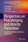 Image for Perspectives on Peacekeeping and Atrocity Prevention: Expanding Stakeholders and Regional Arrangements