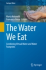 Image for Water We Eat: Combining Virtual Water and Water Footprints