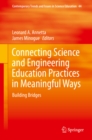 Image for Connecting Science and Engineering Education Practices in Meaningful Ways: Building Bridges