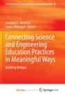 Image for Connecting Science and Engineering Education Practices in Meaningful Ways