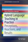 Image for Hybrid Language Teaching in Practice: Perceptions, Reactions, and Results