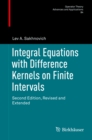 Image for Integral Equations with Difference Kernels on Finite Intervals: Second Edition, Revised and Extended : 84