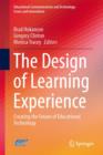Image for The Design of Learning Experience : Creating the Future of Educational Technology