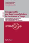 Image for Interoperability and Open-Source Solutions for the Internet of Things : International Workshop, FP7 OpenIoT Project, Held in Conjunction with SoftCOM 2014, Split, Croatia, September 18, 2014, Invited 