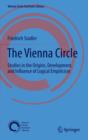 Image for The Vienna Circle : Studies in the Origins, Development, and Influence of Logical Empiricism