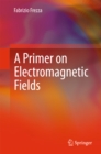 Image for Primer on Electromagnetic Fields