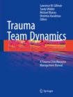 Image for Trauma team dynamics: a trauma crisis resource management manual