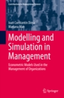 Image for Modelling and Simulation in Management: Econometric Models Used in the Management of Organizations