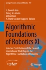 Image for Algorithmic foundations of robotics XI: selected contributions of the eleventh International Workshop on the Algorithmic Foundations of Robotics