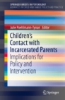 Image for Children&#39;s Contact with Incarcerated Parents: Implications for Policy and Intervention