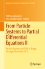 Image for From Particle Systems to Partial Differential Equations II: Particle Systems and PDEs II, Braga, Portugal, December 2013
