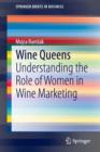 Image for Wine Queens : Understanding the Role of Women in Wine Marketing