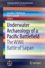 Image for Underwater Archaeology of a Pacific Battlefield: The WWII Battle of Saipan