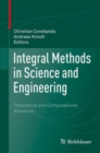 Image for Integral methods in science and engineering  : theoretical and computational advances
