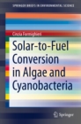 Image for Solar-to-Fuel Conversion in Algae and Cyanobacteria