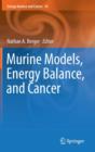 Image for Murine Models, Energy Balance, and Cancer