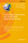 Image for Technological Innovation for Cloud-Based Engineering Systems: 6th IFIP WG 5.5/SOCOLNET Doctoral Conference on Computing, Electrical and Industrial Systems, DoCEIS 2015, Costa de Caparica, Portugal, April 13-15, 2015, Proceedings