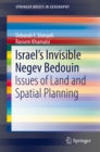 Image for Israel&#39;s Invisible Negev Bedouin: Issues of Land and Spatial Planning