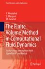 Image for The finite volume method in computational fluid dynamics  : an advanced introduction with OpenFOAM and Matlab