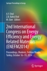 Image for 2nd International Congress on Energy Efficiency and Energy Related Materials (ENEFM2014): Proceedings, Oludeniz, Fethiye/Mugla, Turkey, October 16-19, 2014