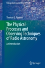 Image for The Physical Processes and Observing Techniques of Radio Astronomy : An Introduction