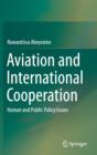 Image for Aviation and International Cooperation : Human and Public Policy Issues