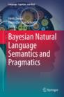 Image for Bayesian Natural Language Semantics and Pragmatics