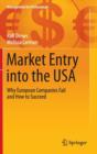 Image for Market Entry into the USA : Why European Companies Fail and How to Succeed