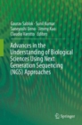 Image for Advances in the Understanding of Biological Sciences Using Next Generation Sequencing (NGS) Approaches