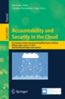 Image for Accountability and security in the cloud: First Summer School, Cloud Accountability Project, A4Cloud, Malaga, Spain, June 2-6, 2014, Revised selected papers and lectures