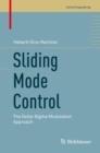 Image for Sliding Mode Control: The Delta-Sigma Modulation Approach