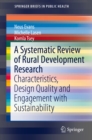 Image for Systematic Review of Rural Development Research: Characteristics, Design Quality and Engagement with Sustainability